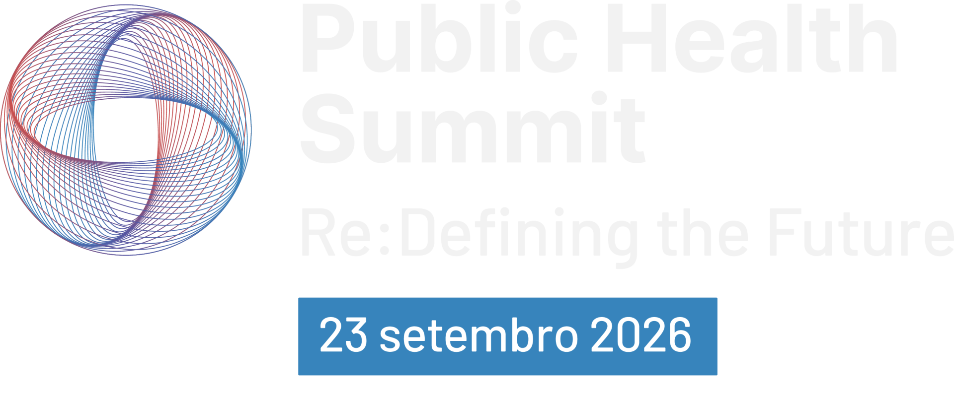 Public Health Summit &middot; Re:Defining the Future &middot; 23 setembro 2026